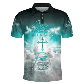 Jesus Is The Key To Heaven But Faith Unlocks The Door Polo Shirt - Christian Shirts & Shorts