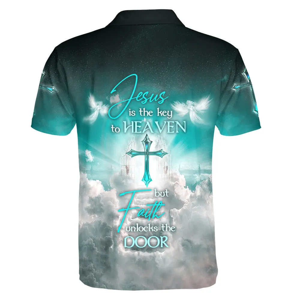 Jesus Is The Key To Heaven But Faith Unlocks The Door Polo Shirt - Christian Shirts & Shorts